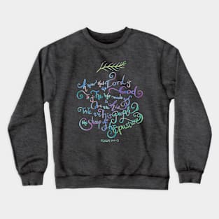 The Lord is God - Psalm 100:3 Crewneck Sweatshirt